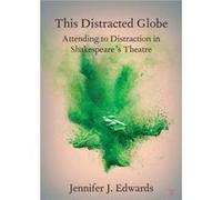 This Distracted Globe by Edwards & Jennifer J. The Queens College & Oxford Edwards Jennifer J. The Queens College Oxford (Auteur)