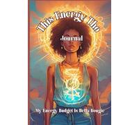 This Energy Tho Journal My Energy Budget Is Hella Bougie: A 120-Page High-Vibe Notebook to Protect Your Peace, Set Boundaries, and Elevate Your ... for Friends, Sisters, and Empowered Women
