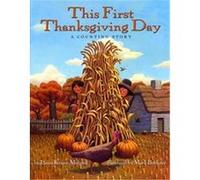 This First Thanksgiving Day: A Counting Story - An Interactive Picture Book About Pilgrims, Wampanoag, and Turkeys for Kids (Ages 4-8)