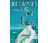 This Game Of Ghosts by Joe Simpson Paperback Book Simpson, Joe (Auteur)