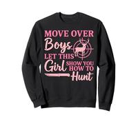 This Girl Show You How to Hunt Deer Hunter Deer Hunter Deer Hunting Sweatshirt