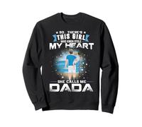 This Girl Who Kinda Stole My Heart She Calls Me Dada Grandpa Sweatshirt