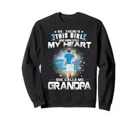 This Girl Who Kinda Stole My Heart She Calls Me Grandpa Dad Sweatshirt