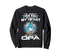 This Girl Who Kinda Stole My Heart She Calls Me Opa Grandpa Sweatshirt