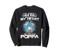 This Girl Who Kinda Stole My Heart She Calls Me Poppa Sweatshirt