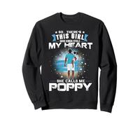 This Girl Who Kinda Stole My Heart She Calls Me Poppy Dad Sweatshirt