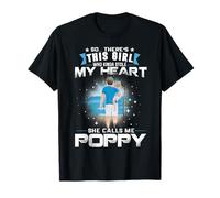 This Girl Who Kinda Stole My Heart She Calls Me Poppy Dad T-Shirt