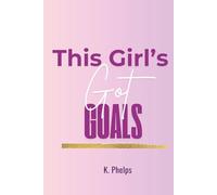 This Girl's Got Goals: Monthly Planner + Budget + Self-Care Journal for Ambitious Women