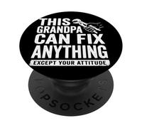 This Grandpa Can Fix Anything Except Your Attitude PopSockets PopGrip Adhésif