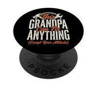 This Grandpa Can Fix Anything Except Your Attitude PopSockets PopGrip Adhésif