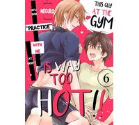 This Guy at the Gym Is Way Too Hot!! - He'll Even "Practice" With Me at Night! Volume 6 - Meguro - FUNGUILD - ebook (ePub illustré) - Livre
