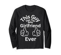 This Guy Has The Best Girlfriend Ever Family Liens Fun Manche Longue