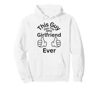 This Guy Has The Best Girlfriend Ever Family Liens Fun Sweat à Capuche