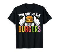 This Guy Makes The Best Burgers - Funny Grill Burger Design T-Shirt