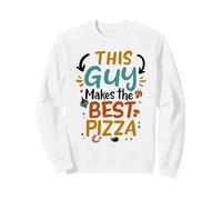 This Guy Makes The Best Pizza J'aime la Pizza Man Pizzeria Sweatshirt
