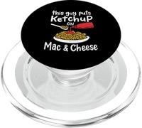 This Guy met du Ketchup sur Mac and Cheese - Amusant Amateur de Ketchup PopSockets PopGrip pour MagSafe