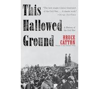 This Hallowed Ground: A History of the Civil War