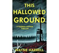 This Hallowed Ground: A Warren Hapner Thriller