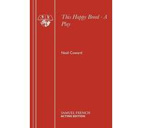This Happy Breed - A Play