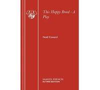 This Happy Breed - A Play (Acting Edition) Coward, Noël (Auteur)