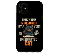 This Home is CO Signed by A Very Opinionated Cat Coque pour iPhone 11