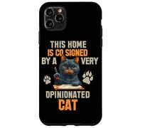 This Home is CO Signed by A Very Opinionated Cat Coque pour iPhone 11 Pro Max