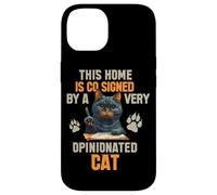 This Home is CO Signed by A Very Opinionated Cat Coque pour iPhone 14