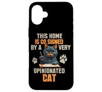 This Home is CO Signed by A Very Opinionated Cat Coque pour iPhone 16 Plus