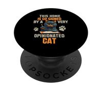 This Home is CO Signed by A Very Opinionated Cat PopSockets PopGrip Adhésif