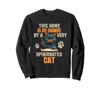 This Home is CO Signed by A Very Opinionated Cat Sweatshirt