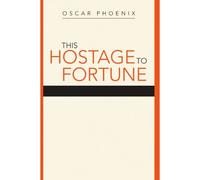 This Hostage To Fortune