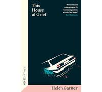 This House of Grief by Helen Garner Helen Garner (Auteur)