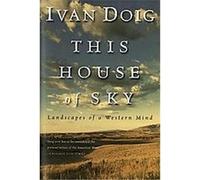This House of Sky: Landscapes of a Western Mind