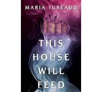 This House Will Feed - Maria Tureaud - Kensington books - ebook (ePub) - Livre