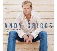 Andy Griggs – This I Gotta See – RCA