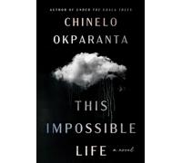 This Impossible Life A Novel - Chinelo Okparanta - Mariner Books - ebook (ePub) - Livre