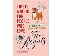This Is a Book for People Who Love the Royals