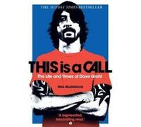 This is a Call: The Life and Times of Dave Grohl Brannigan, Paul (Auteur)