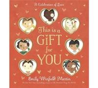 This Is a Gift for You - Emily Winfield Martin - Random House USA Inc - Livre en Anglais - Board book Emily Winfield MartinEmily Winfield Martin (Auteur)