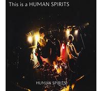 This is a HUMAN SPIRITS
