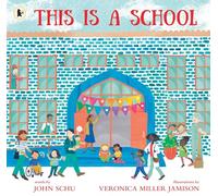 This Is a School by John Schu John Schu (Auteur)
