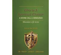 This is a Spiritual Matter: A Divine Call to Denounce