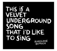 This is a Velvet Underground song that I'd like to sing