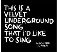 This is a Velvet Underground song that I'd like to sing Vinyle