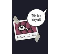 This Is A Very Old Picture Of Me: Blank Paper Sketch Book - Artist Sketch Pad Journal For Sketching, Doodling, Drawing, Painting Or Writing