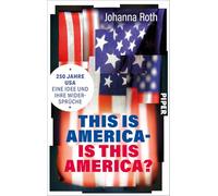 This is America - is this America?: 250 Jahre USA: Eine Idee und ihre Widersprüche | Das große Porträt der USA zum 250. Jubiläum - Mythen, Konflikte und das amerikanische Versprechen