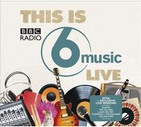 This Is BBC Radio 6 Music Live by Various Artists [CD] NEUF