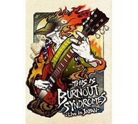 This Is Burnout Syndromes-Live In Japan- () () [Blu-Ray]