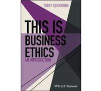 This is Business Ethics by Tobey Scharding Inconnu (Auteur)