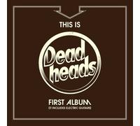 Deadheads – This Is The Deadheads First Album – Import